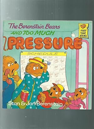 Seller image for The Berenstain Bears and Too Much Pressure (Berenstain Bears First Time Bks.) for sale by ODDS & ENDS BOOKS