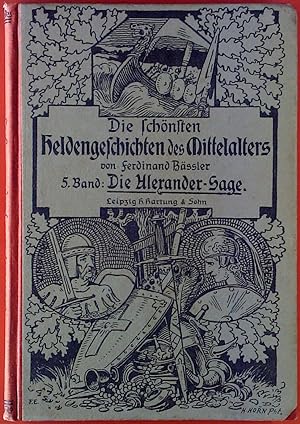 Bild des Verkufers fr Die schnsten Heldengeschichten des Mittelalters. 5. Band: Alexander. zum Verkauf von biblion2
