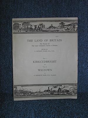 Immagine del venditore per The Land of Britain the Report of the Land Utilisation Survey of Britain Part 7 Kirkcudbright and Part 8 Wigtown venduto da Trumpington Fine Books Limited