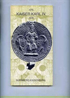 1316 Kaiser Karl IV. 1378. Führer durch die Ausstellung des Bayrischen Nationalmuseums München au...