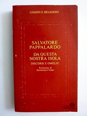 Uomini e Religioni DA QUESTA NOSTRA ISOLA DISCORSI E OMELIE Prefazione di Bartlomeo Sorge