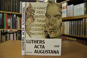 Bild des Verkufers fr Luthers Acta Augustana 1518 deutsch. Dokumente vom letzten Gesprch Roms mit Luther in Augsburg vor seiner Exkommunikation. ausgew. u. eingeleitet von Klaus-Peter Schmid. zum Verkauf von Gppinger Antiquariat