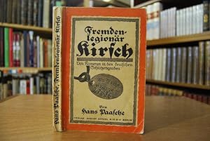 Bild des Verkufers fr Fremdenlegionr Kirsch. Eine abenteuerliche Fahrt von Kamerun in den deutschen Schtzengraben in den Kriegsjahren 1914/15. zum Verkauf von Gppinger Antiquariat