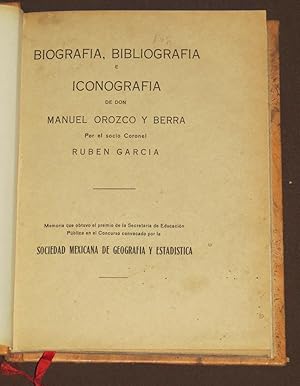 Biografía, Bibliografía E Iconografía De Don Manuel Orozco Y Berra