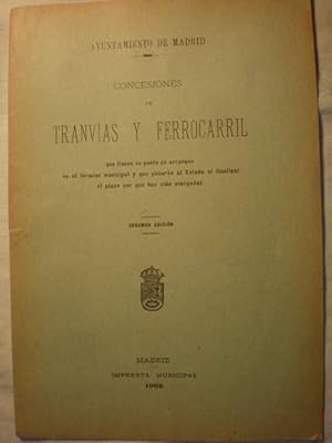 Concesiones de tranvías y ferrocarril que tienen su punto de arranque en el término municipal y q...