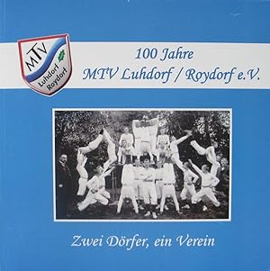 Bild des Verkufers fr 100 Jahre MTV Luhdorf / Roydorf e.V. Zwei Drfer, ein Verein zum Verkauf von Versandantiquariat Karsten Buchholz