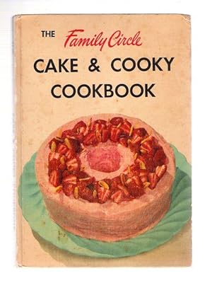Bild des Verkufers fr The Family Circle Cake & Cooky Cookbook zum Verkauf von Gyre & Gimble