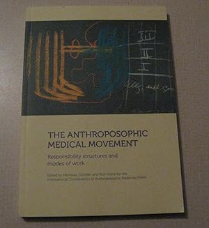The anthroposophic medical movement: Responsibility structures and modes of work