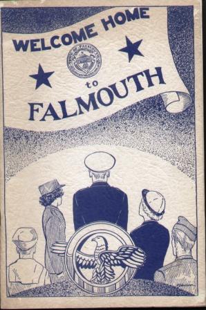 SOUVENIR PROGRAM OF THE WELCOME HOME DAY TO THE VETERANS OF WORLD WAR II Town of Falmouth on Thur...