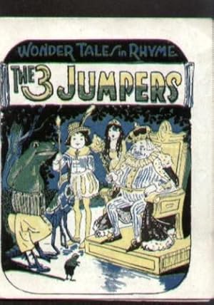 WONDER TALES IN RHYME, THE THREE JUMPERS