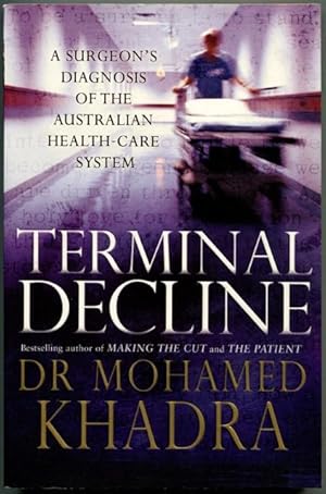 Immagine del venditore per Terminal decline : a surgeon's diagnosis of the Australian health-care system. venduto da Lost and Found Books