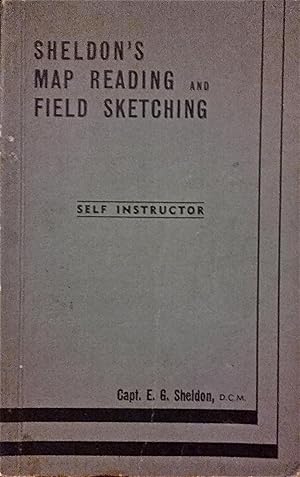 Seller image for Sheldon's Map Reading and Field Sketching: Self Instructor. for sale by BOOKHOME SYDNEY