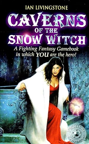 Caverns Of The Snow Witch : Game Book 10 :