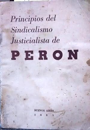 Principios del Sindicalismo Justicialista de Perón