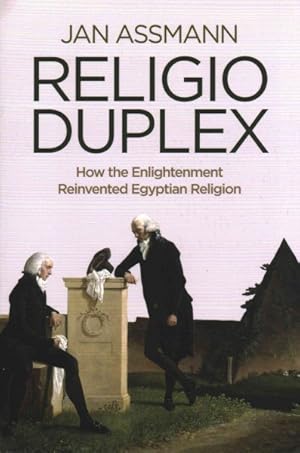 Seller image for Religio Duplex : How the Enlightenment Reinvented Egyptian Religion for sale by GreatBookPrices