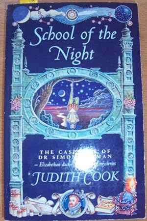 Seller image for School of the Night: The Casebook of Dr Simon Forman for sale by Reading Habit
