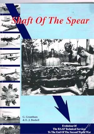 Shaft of the Spear - Evolution of the RAAF Technical Services to the End of the Second World War