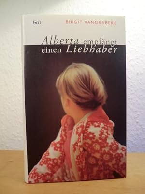 Seller image for Alberta empfngt einen Liebhaber for sale by Antiquariat Weber