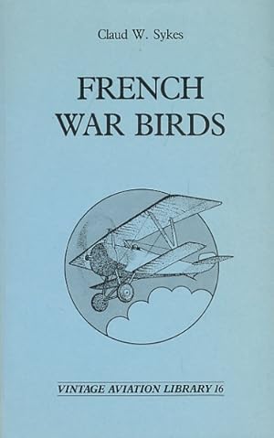 Image du vendeur pour French War Birds mis en vente par Barter Books Ltd