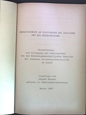 Image du vendeur pour ber die Copolymerisation des Acroleins und des Methacroleins in homogener Lsung; Vorlage zur Dissertation von Eduard Kaiser; mis en vente par books4less (Versandantiquariat Petra Gros GmbH & Co. KG)