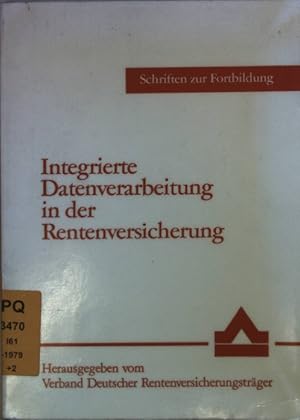 Bild des Verkufers fr Integrierte Datenverarbeitung in der Rentenversicherung. Schriften zur Fortbildung; zum Verkauf von books4less (Versandantiquariat Petra Gros GmbH & Co. KG)