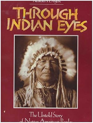 THROUGH INDIAN EYES.; The Untold Story of Native American Peoples