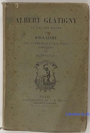 Albert Glatigny sa vie son oeuvre