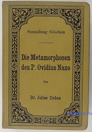 Imagen del vendedor de Die Metamorphosen des P. Ovidius Naso a la venta por Librairie du Bassin