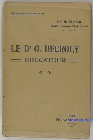 Le Dr. O. Decroly éducateur