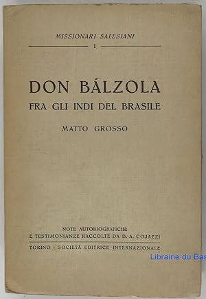 Don Balzola Fra Gli Indi Del Brasile