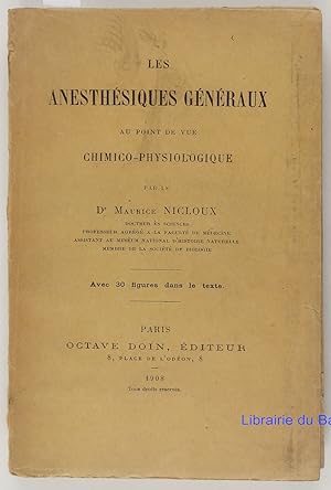 Image du vendeur pour Les anesthsiques gnraux au point de vue chimico-physiologique mis en vente par Librairie du Bassin