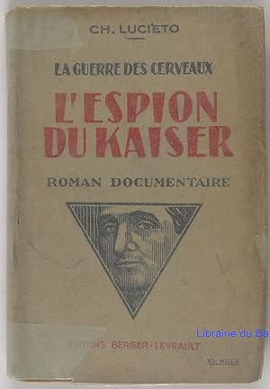 Image du vendeur pour La guerre des cerveaux L'espion du Kaiser mis en vente par Librairie du Bassin