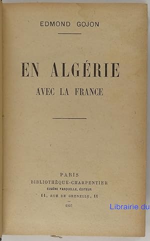 Imagen del vendedor de En Algrie avec la France a la venta por Librairie du Bassin