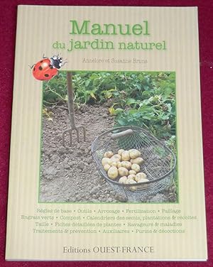 Seller image for MANUEL DU JARDIN NATUREL - Introduction illustre au jardinage naturel for sale by LE BOUQUINISTE