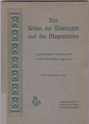 Das Wesen der Elektrizität und des Magnetismus