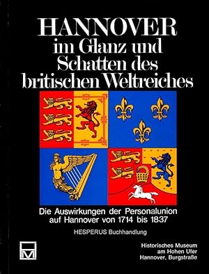 Image du vendeur pour Hannover im Glanz und Schatten des britischen Weltreiches mis en vente par HESPERUS Buchhandlung & Antiquariat