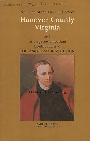 A Sketch of the Early History of Hanover County Virginia