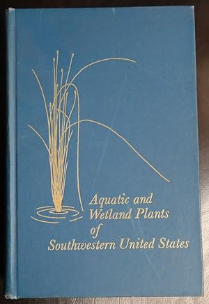 Imagen del vendedor de AQUATIC AND WETLAND PALNTS OF SOUTHWESTERN UNITED STATES a la venta por GuthrieBooks