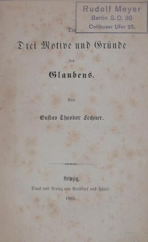 Die Drei Motive und Gründe des Glaubens.