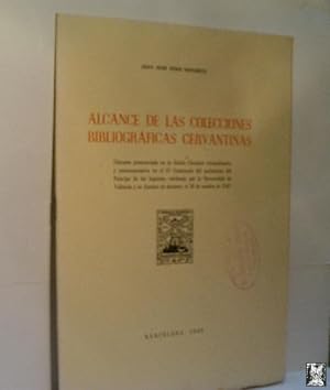 ALCANCE DE LAS COLECCIONES BIBLIOGRÁFICAS CERVANTINAS