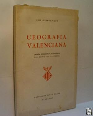 GEOGRAFÍA VALENCIANA (RESEÑA GEOGRÁFICA ACTUALIZADA DEL REINO DE VALENCIA)