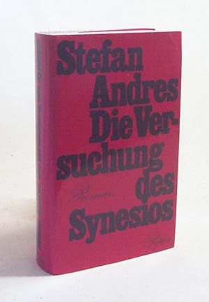 Bild des Verkufers fr Die Versuchung des Synesios : Roman / Stefan Andres zum Verkauf von Versandantiquariat Buchegger