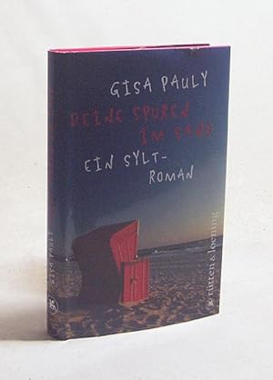Immagine del venditore per Deine Spuren im Sand : ein Sylt-Roman / Gisa Pauly venduto da Versandantiquariat Buchegger