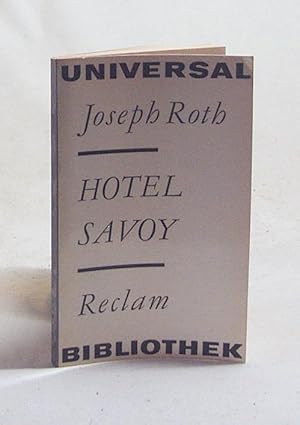 Imagen del vendedor de Hotel Savoy : Roman / Joseph Roth. [Nachw. von Hubert Witt] a la venta por Versandantiquariat Buchegger