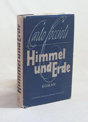 Bild des Verkufers fr Himmel und Erde : Roman / Carlo Cccioli. bertr.: Fritz Jaff zum Verkauf von Versandantiquariat Buchegger