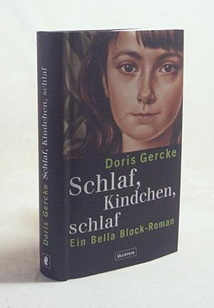 Bild des Verkufers fr Schlaf, Kindchen, schlaf : ein Bella-Block-Roman / Doris Gercke zum Verkauf von Versandantiquariat Buchegger