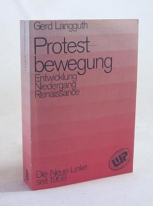 Bild des Verkufers fr Protestbewegung : Entwicklung - Niedergang - Renaissance ; d. Neue Linke seit 1968 / Gerd Langguth zum Verkauf von Versandantiquariat Buchegger