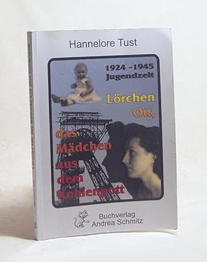 Bild des Verkufers fr Lrchen Ott, das Mdchen aus dem Kohlenpott : Jugendzeit 1924 - 1945 / Hannelore Tust zum Verkauf von Versandantiquariat Buchegger