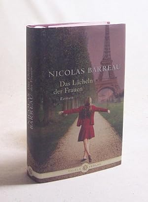 Immagine del venditore per Das Lcheln der Frauen / Nicolas Barreau. Aus dem Franz. bers. von Sophie Scherrer venduto da Versandantiquariat Buchegger