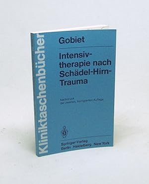 Seller image for Intensivtherapie nach Schdel-Hirn-Trauma / W. Gobiet for sale by Versandantiquariat Buchegger